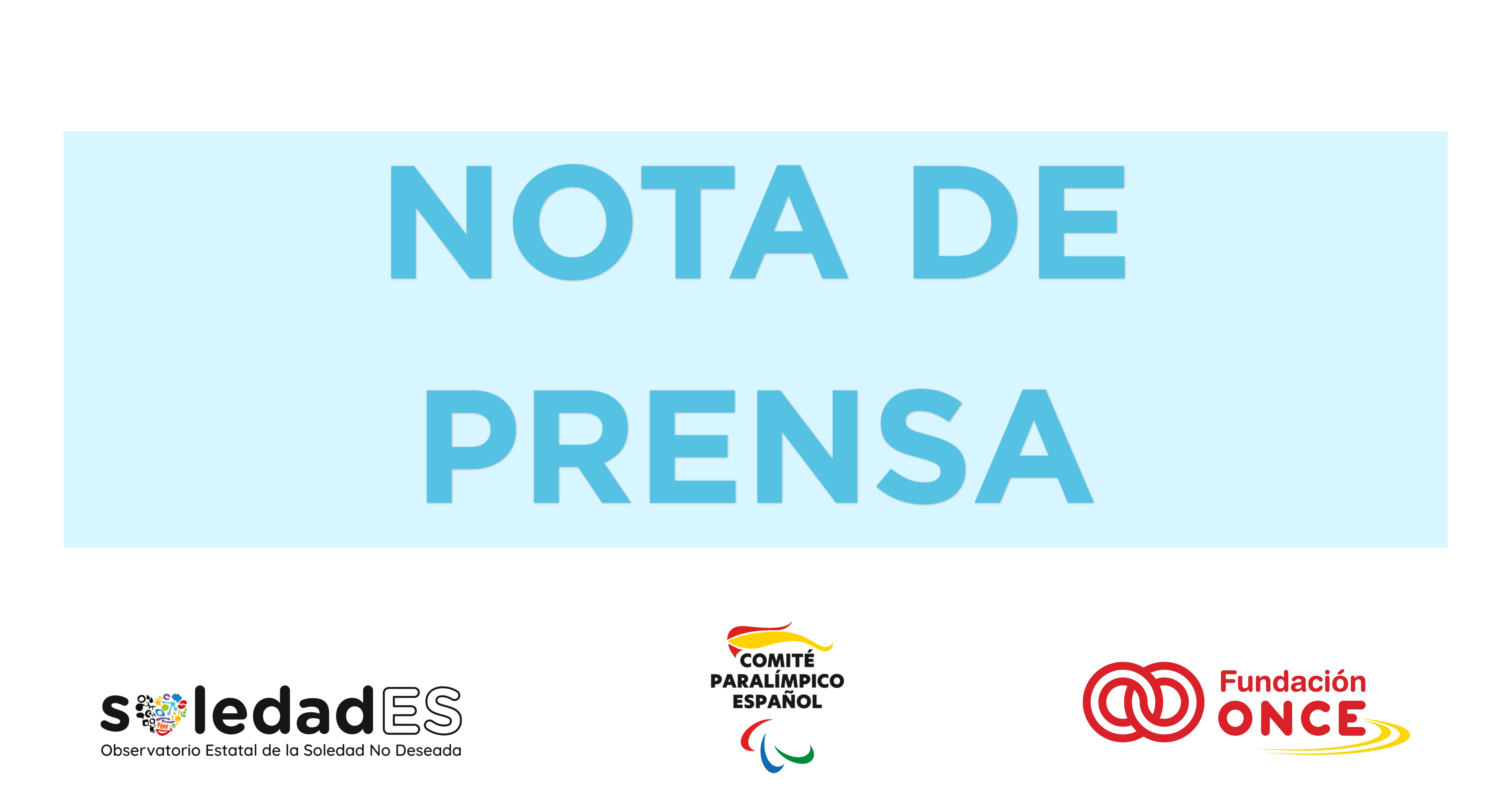 Nota de prensa y los logos del Observatorio SoledadES, Comité Paralímpico Español y Fundación ONCE